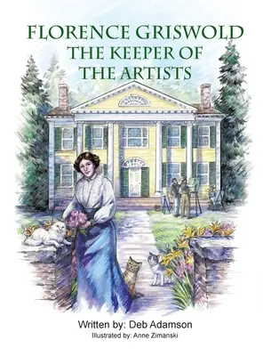 Florence Griswold : La gardienne des artistes - Florence Griswold: The Keeper of the Artists