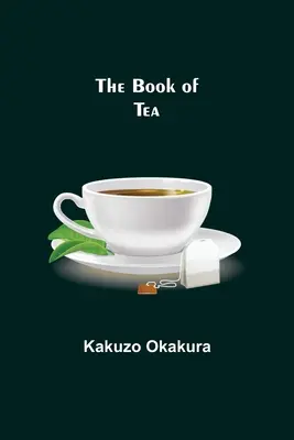 Le livre du thé - The Book of Tea