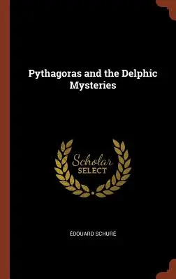 Pythagore et les mystères delphiques - Pythagoras and the Delphic Mysteries