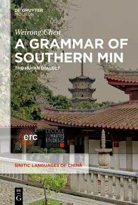 Une grammaire du Min du Sud : Le dialecte Hui'an - A Grammar of Southern Min: The Hui'an Dialect