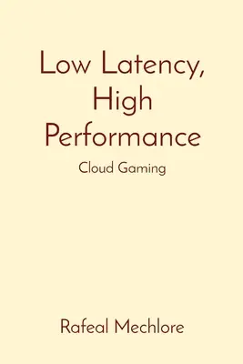 Faible latence, haute performance : Jeux en nuage - Low Latency, High Performance: Cloud Gaming