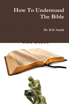 Comment comprendre la Bible - How To Understand The Bible