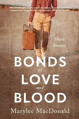 Les liens de l'amour et du sang : Histoires courtes - Bonds of Love and Blood: Short Stories