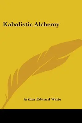L'alchimie kabbalistique - Kabalistic Alchemy