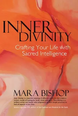Divinité intérieure : La Divinité Intérieure : Construire sa vie avec l'intelligence sacrée - Inner Divinity: Crafting Your Life with Sacred Intelligence