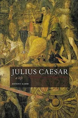 Jules César : Une vie - Julius Caesar: A Life