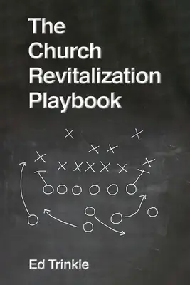 Le manuel de revitalisation de l'Église - The Church Revitalization Playbook