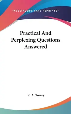 Réponses aux questions pratiques et déroutantes - Practical And Perplexing Questions Answered