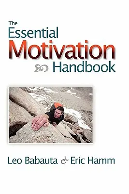 Le manuel essentiel de la motivation - The Essential Motivation Handbook