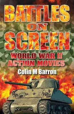 Batailles à l'écran : Les films d'action de la Seconde Guerre mondiale - Battles on Screen: World War II Action Movies