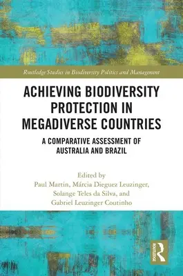 Protéger la biodiversité dans les pays mégadivers : Évaluation comparative de l'Australie et du Brésil - Achieving Biodiversity Protection in Megadiverse Countries: A Comparative Assessment of Australia and Brazil