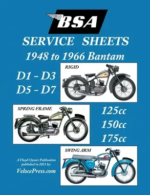 BSA BANTAM D1-D3-D5-D7 'SERVICE SHEETS' 1948-1966 RIGID, SPRING FRAME AND SWING ARM 125cc-150cc-175cc MODELES - BSA BANTAM D1-D3-D5-D7 'SERVICE SHEETS' 1948-1966 RIGID, SPRING FRAME AND SWING ARM 125cc-150cc-175cc MODELS