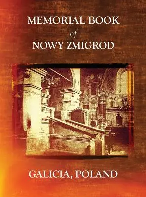 Livre commémoratif de Nowy Zmigrod - Galicie, Pologne - Memorial Book of Nowy Zmigrod - Galicia, Poland