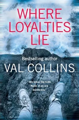 Where Loyalties Lie : un thriller psychologique captivant et addictif - Where Loyalties Lie: A gripping and addictive psychological thriller