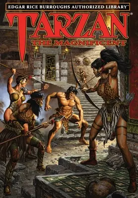 Tarzan le Magnifique : Bibliothèque autorisée d'Edgar Rice Burroughs - Tarzan the Magnificent: Edgar Rice Burroughs Authorized Library