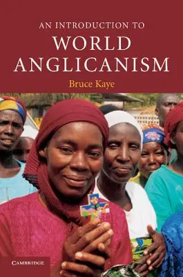 Introduction à l'anglicanisme mondial - An Introduction to World Anglicanism