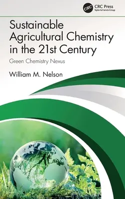 La chimie agricole durable au 21e siècle : Nexus de la chimie verte - Sustainable Agricultural Chemistry in the 21st Century: Green Chemistry Nexus