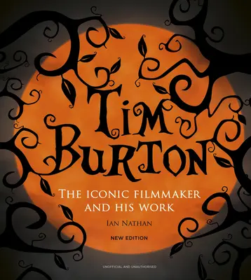 Tim Burton : Le cinéaste emblématique et son œuvre - Tim Burton: The Iconic Filmmaker and His Work