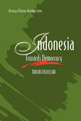 Indonésie : vers la démocratie - Indonesia: Towards Democracy