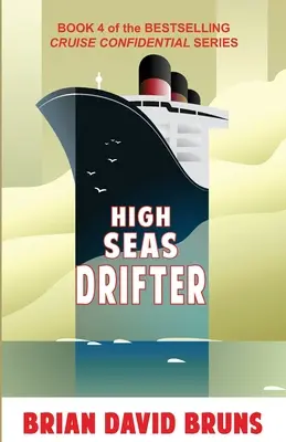 High Seas Drifter : Cruise Confidential 4 - High Seas Drifter: Cruise Confidential 4