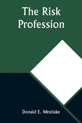 La profession à risque - The Risk Profession