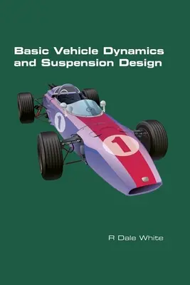 Dynamique de base des véhicules et conception des suspensions - Basic Vehicle Dynamics and Suspension Design