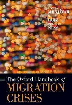 Manuel d'Oxford sur les crises migratoires - Oxford Handbook of Migration Crises