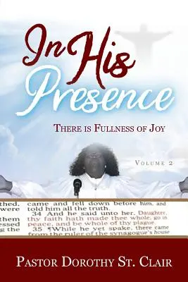 En SA présence : La plénitude de la joie - In HIS Presence: There is Fullness of Joy