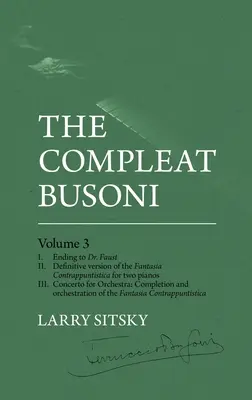 L'intégrale Busoni, volume 3 - The Compleat Busoni, Volume 3