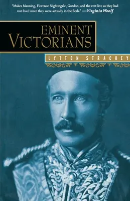 Éminents Victoriens : Florence Nightingale, le général Gordon, le cardinal Manning, le docteur Arnold - Eminent Victorians: Florence Nightingale, General Gordon, Cardinal Manning, Dr. Arnold