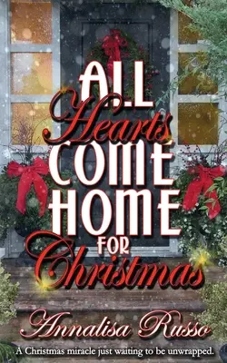 Tous les cœurs rentrent à la maison pour Noël - All Hearts Come Home for Christmas