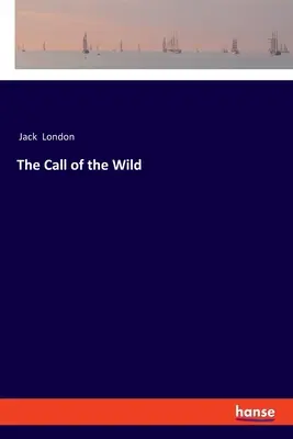 L'appel de la nature - The Call of the Wild