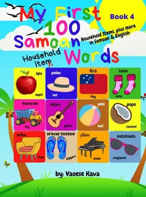 Mes 100 premiers mots sur les articles ménagers samoans - Livre 4 - My First 100 Samoan Household Item Words - Book 4