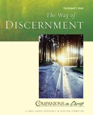 Le Chemin du discernement - Livre du participant : Compagnons du Christ - The Way of Discernment Participant's Book: Companions in Christ