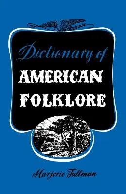 Dictionnaire du folklore américain - Dictionary of American Folklore