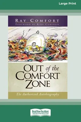 Hors de la zone de confort : l'autobiographie autorisée (édition 16pt à gros caractères) - Out of the Comfort Zone: The Authorized Autobiography (16pt Large Print Edition)