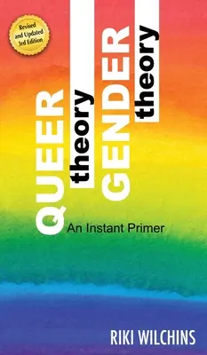 Théorie queer, théorie du genre - Un abécédaire instantané - Queer Theory, Gender Theory - An Instant Primer