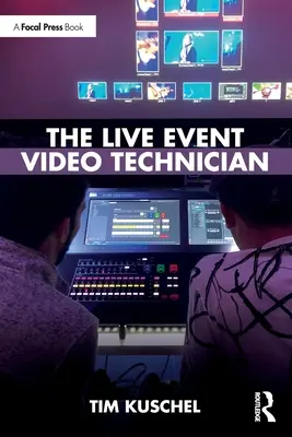 Le technicien vidéo des événements en direct - The Live Event Video Technician