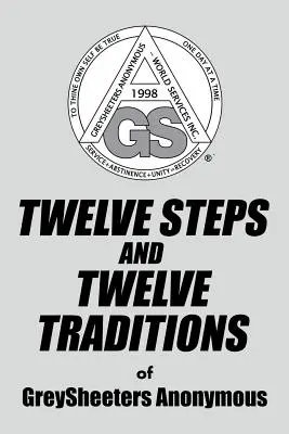 DOUZE ÉTAPES ET DOUZE TRADITIONS de GreySheeters Anonymous - TWELVE STEPS AND TWELVE TRADITIONS of GreySheeters Anonymous