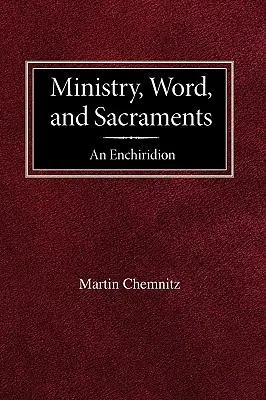 Ministère, Parole et Sacrements - Une Enchiridion - Ministry, Word, and Sacraments An Enchiridion