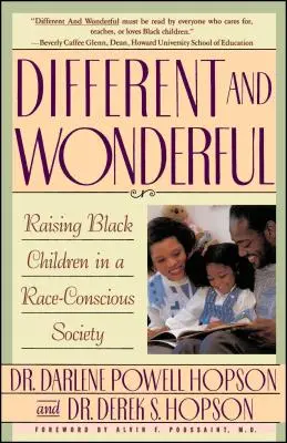 Différent et merveilleux : Élever des enfants noirs dans une société soucieuse de l'égalité des races - Different and Wonderful: Raising Black Children in a Race-Conscious Society