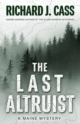 Le dernier altruiste : un mystère du Maine - The Last Altruist: A Maine Mystery