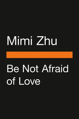 N'ayez pas peur de l'amour : Leçons sur la peur, l'intimité et la connexion - Be Not Afraid of Love: Lessons on Fear, Intimacy, and Connection