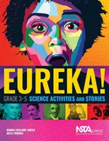 Eurêka - Activités et récits scientifiques pour les élèves de la 3e à la 5e année du primaire - Eureka! - Grade 3-5 Science Activities and Stories