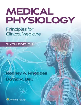 Physiologie médicale : Principes de la médecine clinique - Medical Physiology: Principles for Clinical Medicine