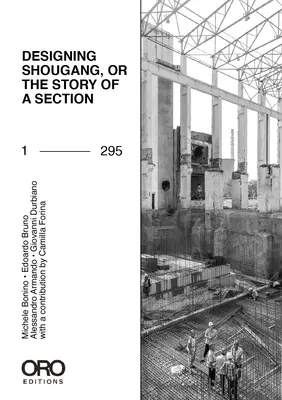 La conception de Shougang, ou l'histoire d'une section - Designing Shougang, or the Story of a Section