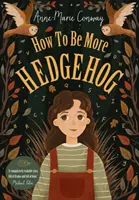 Comment être plus hérisson - How To Be More Hedgehog