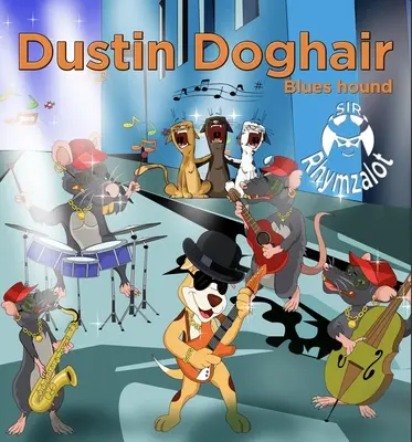 Dustin Doghair : Un chien de blues du mauvais côté de la ville - Dustin Doghair: A Blues Hound Onthe Wrong Side of Town