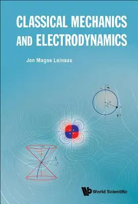Mécanique classique et électrodynamique - Classical Mechanics and Electrodynamics