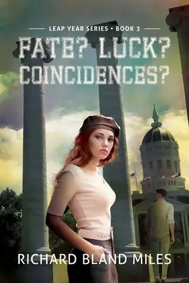 Le destin ? La chance ? Coïncidences ? La série des années bissextiles Livre 3 - Fate? Luck? Coincidences?: The Leap Year Series Book 3